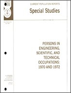 Persons in Engineering, Scientific, and Technical Occupations: 1970 and 1972
