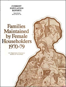 Families Maintained by Female Householders: 1970-79