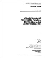 Money Income of Households, Families, and Persons in the United States: 1981