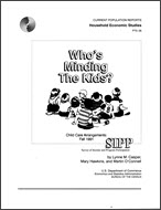 Who's Minding the Kids? Child Care Arrangements: Fall 1991
