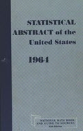 Statistical Abstract of the United States: 1964