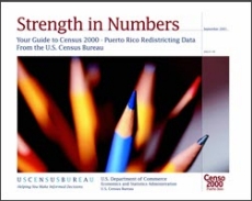 Strength in Numbers: Your Guide to Census 2000--Puerto Rico Redistricting Data From the U.S. Census Bureau