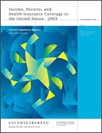 Income, Poverty, and Health Insurance Coverage in the United States:  2003