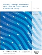 Income, Earnings, and Poverty Data From the 2006 American Community Survey
