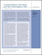 Custodial Mothers and Fathers and Their Child Support: 2005