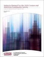 Subjects Planned for the 2020 Census and American Community Survey