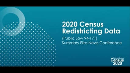 News Conference on Release of 2020 Census Redistricting Data