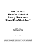 Poor Old Folks: Have Our Methods of Poverty Measurement Blinded Us to Who is Poor?