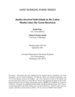 Justice-involved Individuals in the Labor Market since the Great Recession