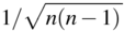 1 divided by the square root of n(n-1)