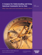 A Compass for Understanding and Using American Community Survey Data: What State and Local Governments Need to Know