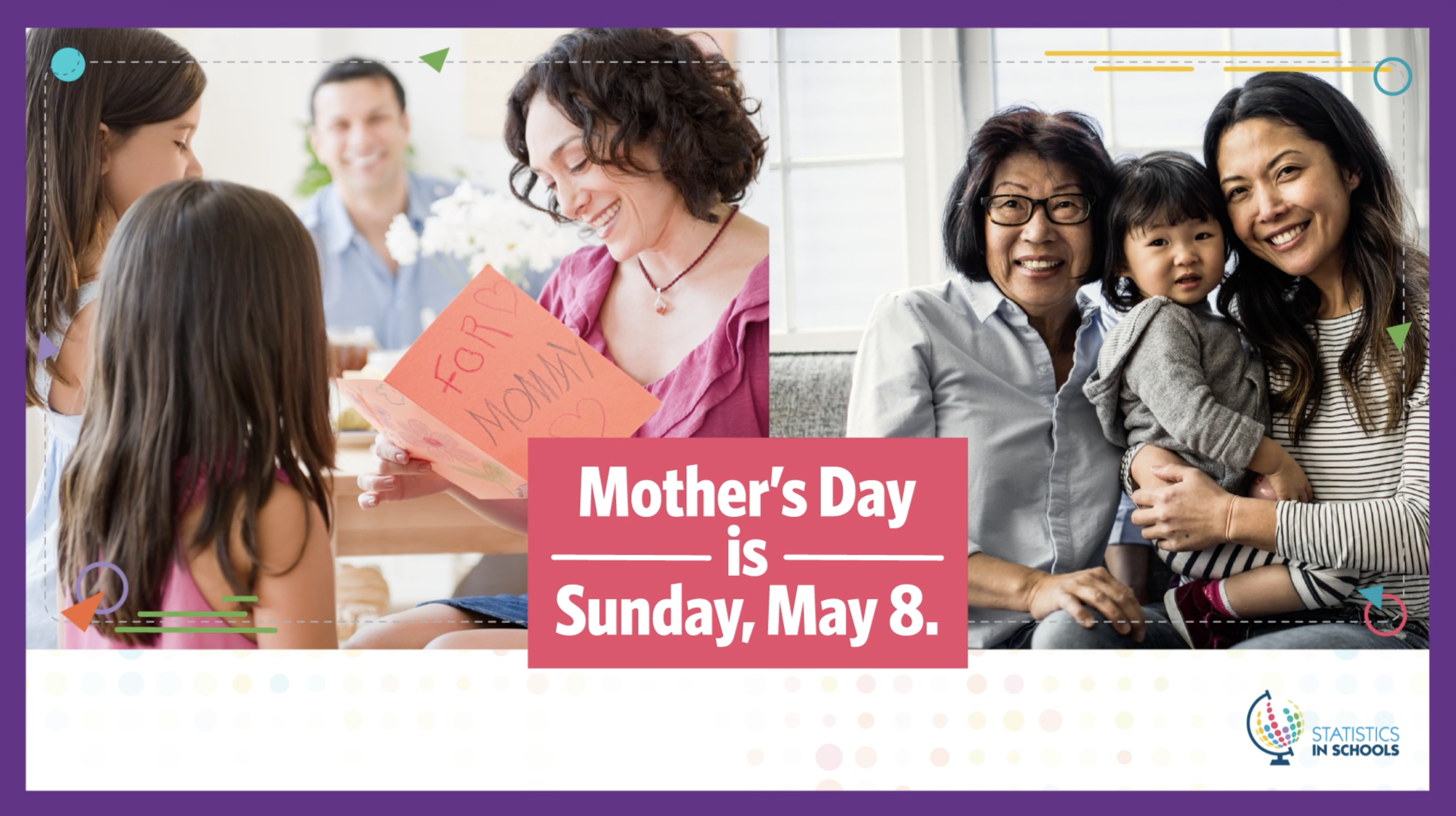 Mother's Day is Sunday, May 8