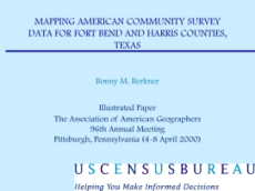 MAPPING AMERICAN COMMUNITY SURVEY DATA FOR FORT BEND AND HARRIS COUNTIES, TEXAS