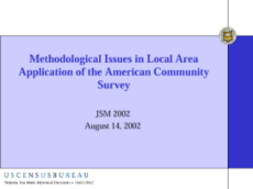 Methodological Issues in Local Area Application of the American Community Survey