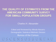 The Quality of Estimates from the American Community Survey for Small Population Groups
