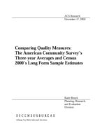 Comparing Quality Measures: The American Community Survey’s Three-year Averages and Census 2000’s Long Form Sample Estimates