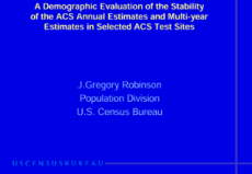 A Demographic Evaluation of the Stability of the ACS Annual Estimates and Multi-year Estimates in Selected ACS Test Sites