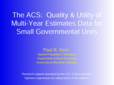 The ACS: Quality & Utility of Multi-Year Estimates Data for Small Governmental Units