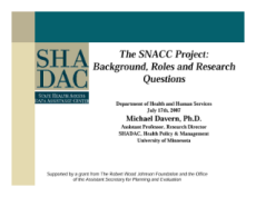 University of Minnesota's State Health Access Data Assistance Center Presentation to Health and Human Services on the SNACC Project Background, Roles, and Research Questions