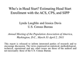 Who's in Head Start? Estimating Head Start Enrollment with the ACS, CPS, and SIPP