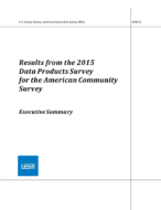 Results from the 2015 Data Products Survey for the American Community Survey Executive Summary