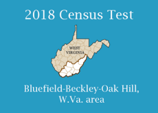 2018 Census Test: Bluefield-Beckley-Oak Hill, W. Va. area