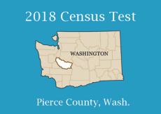 2018 Census Test: Pierce County, Wash.