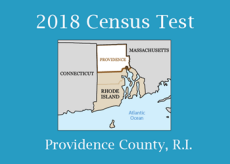 2018 Census Test: Providence County, R.I.